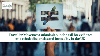 Traveller Movement submission to the call for evidence into ethnic disparities and inequality in the UK 