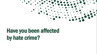 Have you been affected by hate crime? 