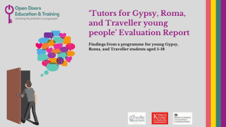 ‘Tutors for Gypsy, Roma, and Traveller young people’ Evaluation Report: Findings from a programme for young Gypsy, Roma, and Traveller students aged 5-18