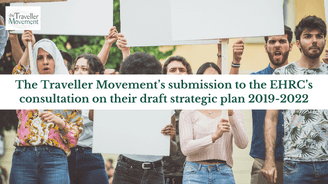 The Traveller Movement’s submission to the EHRC’s consultation on their draft strategic plan 2019-2022 