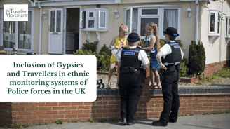 Inclusion of Gypsies and Travellers in ethnic monitoring systems of Police forces in the UK 