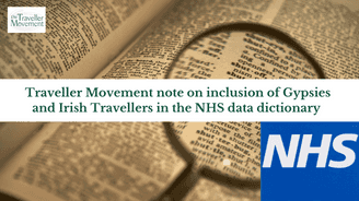 Traveller Movement note on inclusion of Gypsies and Irish Travellers in the NHS data dictionary 