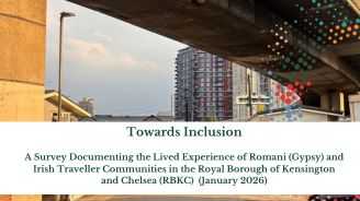 Towards Inclusion:  A Survey Documenting the Lived Experience of Romani (Gypsy) and Irish Traveller Communities in the Royal Borough of Kensington and Chelsea (RBKC) 
